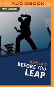 Title: Before You Leap, Author: John Lutz