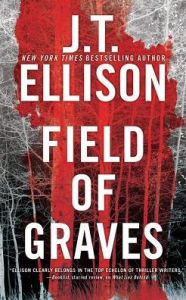 Title: Field of Graves, Author: J. T. Ellison