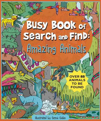 Busy Book of Search and Find: Amazing Animals