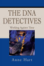 The DNA Detectives: Working Against Time