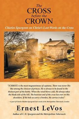 the Cross before Crown: Charles Spurgeon on Christ's Last Words