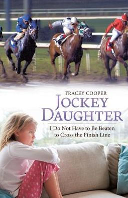 Jockey Daughter: I Do Not Have to Be Beaten Cross the Finish Line