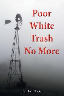 Poor White Trash No More: From Sharecropper to Country Squire