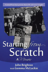 Title: Starting from Scratch: A Memoir, Author: John A. Brighton