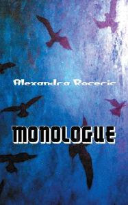 Title: Monologue: On the Shores of the River of Life, Author: Alexandra Roceric