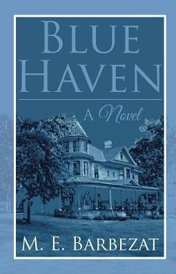 Blue Haven: A Novel