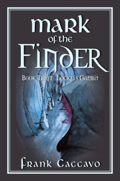Mark of the Finder: Book Three: Locke's Gambit