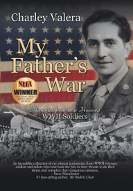 Title: My Father's War: Memories from Our Honored Wwii Soldiers, Author: Charley Valera