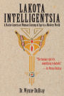 Lakota Intelligentsia: A Native American Woman Coming of Age in a Modern World