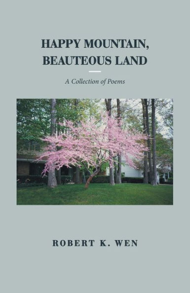 Happy Mountain, Beauteous Land: A Collection of Poems