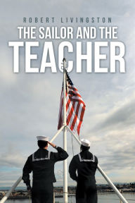 Title: The Sailor and the Teacher, Author: Robert Livingston