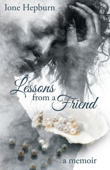 Lessons from A Friend: Memoir