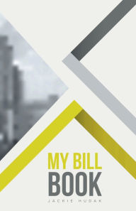 Title: My Bill Book, Author: Jackie Hudak