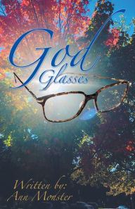 Title: God Glasses, Author: Ann Monster