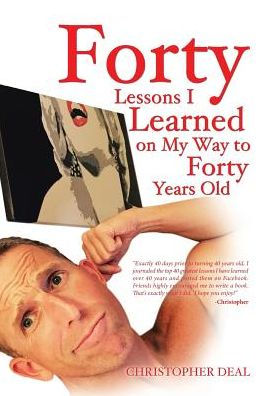 Forty Lessons I Learned on My Way to Years Old