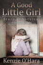 A Good Little Girl: Story of Survival