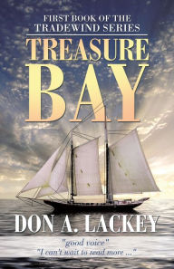 Title: Treasure Bay: First Book of the Tradewind Series, Author: Don A. Lackey