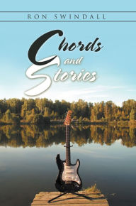 Title: Chords and Stories: Ron'S Song, Author: Ron Swindall