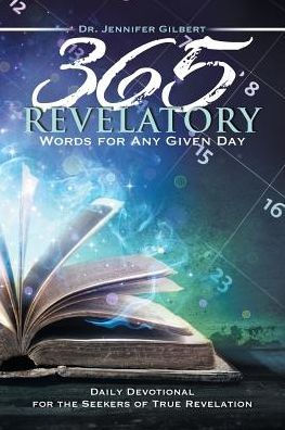 365 Revelatory Words for Any Given Day: Daily Devotional the Seekers of True Revelation