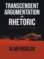 Transcendent Argumentation and Rhetoric: In Socratic Discourse and Essay Composition