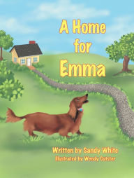 Title: A Home for Emma, Author: Sandy White