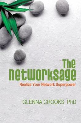 The NetworkSage: Realize Your Network Superpower