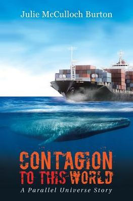 Contagion to This World: A Parallel Universe Story