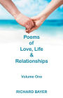 Poems of Love, Life and Relationships: Volume One