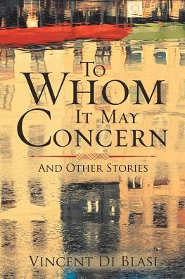 To Whom It May Concern: And Other Stories