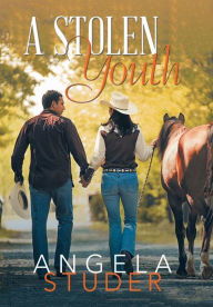 Title: A Stolen Youth, Author: Angela Studer