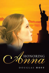 Title: Honoring Anna, Author: Douglas Hoff