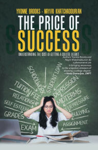 Title: The Price of Success: Understanding the Cost of Getting a College Degree, Author: Yvonne Brooks