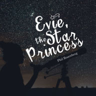 Title: Evie, the Star Princess, Author: Phil Rosenberg