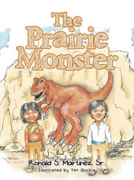 Title: The Prairie Monster, Author: Ronald S. Martinez Sr.