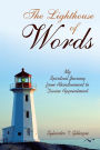 The Lighthouse of Words: My Spiritual Journey from Abandonment to Divine Appointment