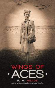 Title: Wings of Aces, Author: R M Meade