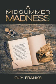 Title: A Midsummer Madness, Author: Guy Franks
