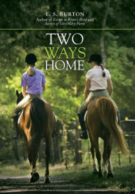 Title: Two Ways Home, Author: E S Burton