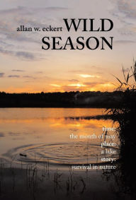 Title: Wild Season, Author: Allan W. Eckert