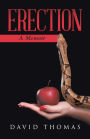 Erection: A Memoir