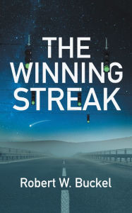 Title: The Winning Streak, Author: Robert W. Buckel