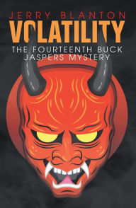 Title: Volatility: The Fourteenth Buck Jaspers Mystery, Author: Jerry Blanton