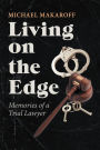 Living on the Edge: Memories of a Trial Lawyer