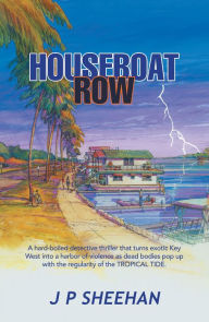 Title: Houseboat Row, Author: J P Sheehan