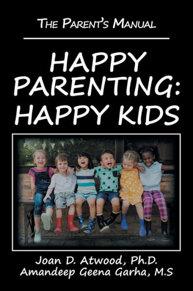Happy Parenting: Kids: The Parent's Manual