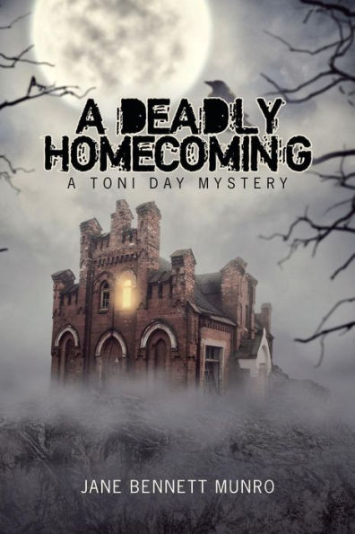 A Deadly Homecoming: Toni Day Mystery