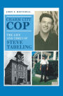 Charm City Cop: The Life and Times of Steve Tabeling