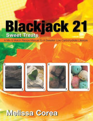 Title: Blackjack 21: Sweet Treats, Author: Melissa Corea