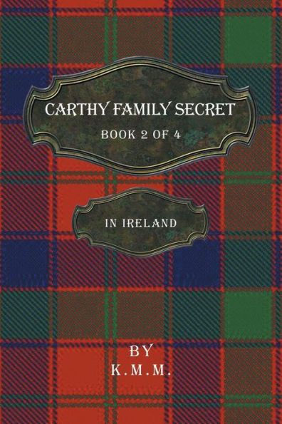 Carthy Family Secret Book 2 of 4: Ireland