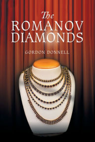 Title: The Romanov Diamonds, Author: Gordon Donnell